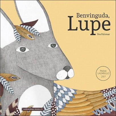 BENVINGUDA LUPE | 9788494584374 | PALOMAR, EVA | Llibreria Drac - Llibreria d'Olot | Comprar llibres en català i castellà online