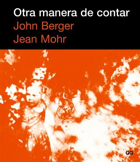 OTRA MANERA DE CONTAR | 9788425221347 | BERGER, JOHN/MOHR, JEAN | Llibreria Drac - Llibreria d'Olot | Comprar llibres en català i castellà online