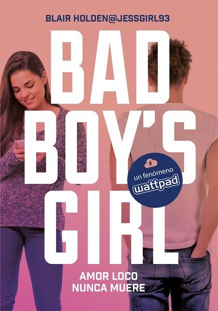 AMOR LOCO NUNCA MUERE (BAD BOY'S GIRL 3) | 9788490437124 | HOLDEN, BLAIR | Llibreria Drac - Llibreria d'Olot | Comprar llibres en català i castellà online