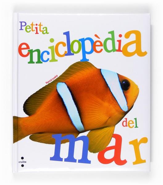 PETITA ENCICLOPEDIA DEL MAR | 9788466118378 | LOUISY, PATRICK | Llibreria Drac - Librería de Olot | Comprar libros en catalán y castellano online