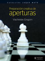 PREPARACION CREATIVA DE APERTURAS | 9788425518614 | EINGORN, VIACHESLAV | Llibreria Drac - Librería de Olot | Comprar libros en catalán y castellano online