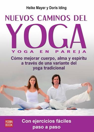 NUEVOS CAMINOS DEL YOGA | 9788499170787 | MAYER, HEIKE;IDING, DORIS | Llibreria Drac - Librería de Olot | Comprar libros en catalán y castellano online