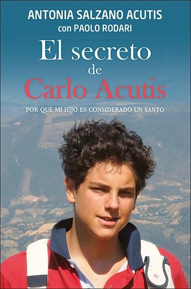 SECRETO DE CARLO ACUTIS, EL | 9788428566889 | SALZANO ACUTIS, ANTONIA; RODARI, PAOLO | Llibreria Drac - Llibreria d'Olot | Comprar llibres en català i castellà online