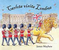 CARLOTA VISITA LONDRES (CASTELLA) | 9788484880899 | MAYHEW, JAMES | Llibreria Drac - Librería de Olot | Comprar libros en catalán y castellano online