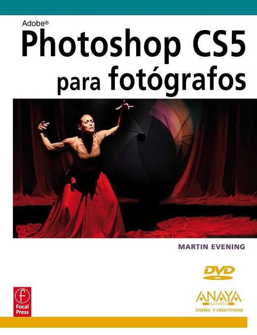 PHOTOSHOP CS5 PARA FOTOGRAFOS | 9788441528444 | EVENING, MARTIN | Llibreria Drac - Llibreria d'Olot | Comprar llibres en català i castellà online