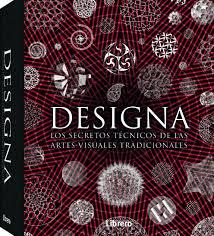 DESIGNA SECRETOS TECNICOS DE LAS ARTES VISUALES TRADICIONALES | 9789089986283 | AA.DD. | Llibreria Drac - Librería de Olot | Comprar libros en catalán y castellano online