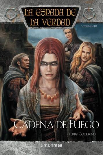 CADENA DE FUEGO (LA ESPADA DE LA VERDAD, VOL. 18) | 9788448038601 | GOODKIND, TERRY | Llibreria Drac - Librería de Olot | Comprar libros en catalán y castellano online