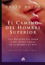 CAMINO DEL HOMBRE SUPERIOR, EL | 9788484451709 | DEIDA, DAVID | Llibreria Drac - Llibreria d'Olot | Comprar llibres en català i castellà online