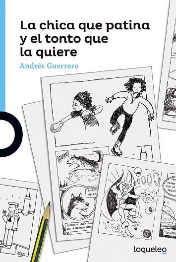 CHICA QUE PATINA Y EL TONTO QUE LA QUIERE, LA | 9788491221692 | GUERRERO, ANDRES | Llibreria Drac - Llibreria d'Olot | Comprar llibres en català i castellà online