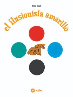 ILUSIONISTA AMARILLO, EL | 9789569569029 | MUNARI, BRUNO | Llibreria Drac - Librería de Olot | Comprar libros en catalán y castellano online