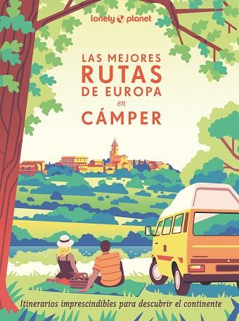 MEJORES RUTAS DE EUROPA EN CÁMPER, LAS | 9788408291305 | AA.DD. | Llibreria Drac - Llibreria d'Olot | Comprar llibres en català i castellà online