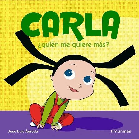 CARLA QUIEN ME QUIERE MAS | 9788408072966 | AGREDA, JOSE LUIS | Llibreria Drac - Llibreria d'Olot | Comprar llibres en català i castellà online