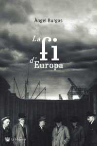 FI D'EUROPA, LA | 9788478715404 | BURGAS, ANGEL | Llibreria Drac - Llibreria d'Olot | Comprar llibres en català i castellà online