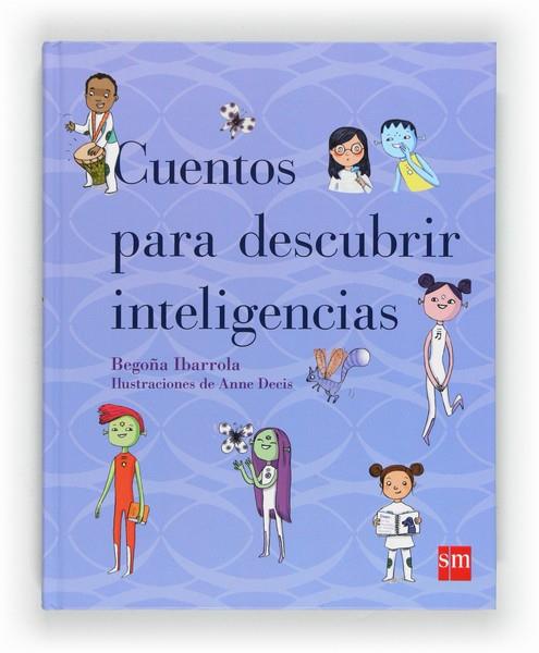 CUENTOS PARA DESCUBRIR INTELIGENCIAS | 9788467554243 | IBARROLA, BEGOÑA | Llibreria Drac - Llibreria d'Olot | Comprar llibres en català i castellà online