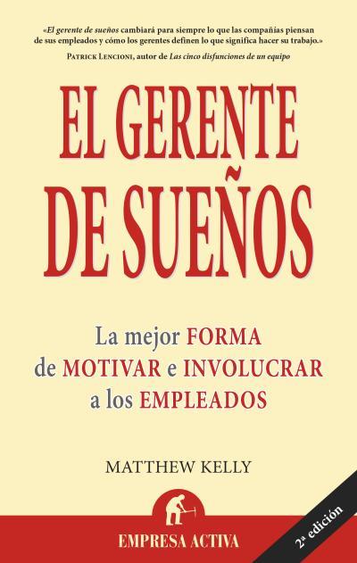 GERENTE DE SUEÑOS, EL | 9788496627406 | KELLY, MATTHEW | Llibreria Drac - Llibreria d'Olot | Comprar llibres en català i castellà online