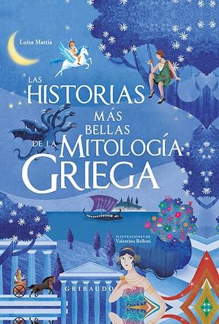 HISTORIAS MÁS BELLAS DE LA MITOLOGÍA GRIEGA, LAS | 9788417127237 | MATTIA, LUISA | Llibreria Drac - Llibreria d'Olot | Comprar llibres en català i castellà online