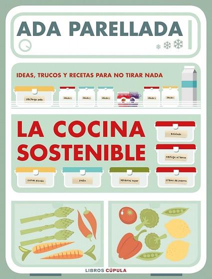 COCINA SOSTENIBLE, LA | 9788448024147 | PARELLADA, ADA | Llibreria Drac - Librería de Olot | Comprar libros en catalán y castellano online