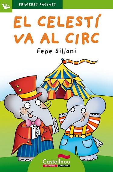 CELESTÍ VA AL CIRC, EL (LLETRA PAL) | 9788415206767 | SILLANI, FEBE | Llibreria Drac - Librería de Olot | Comprar libros en catalán y castellano online