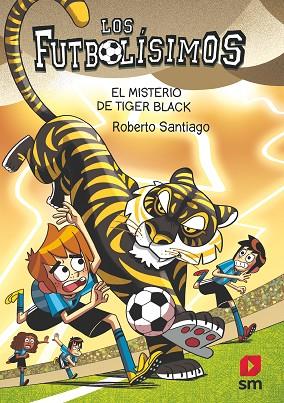 MISTERIO DE TIGER BLACK, EL (FUTBOLISIMOS 26) | 9788411827539 | SANTIAGO, ROBERTO | Llibreria Drac - Llibreria d'Olot | Comprar llibres en català i castellà online