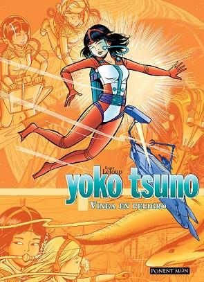 YOKO TSUNO INTEGRAL. VINEA EN PELIGRO | 9781910856895 | LELOUP, ROGER | Llibreria Drac - Llibreria d'Olot | Comprar llibres en català i castellà online