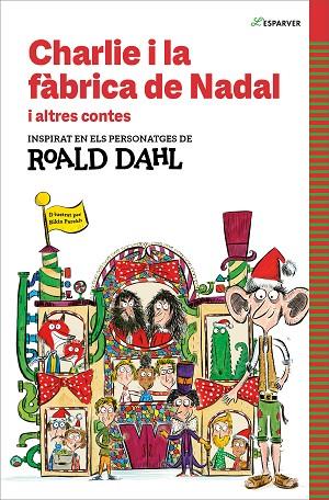 CHARLIE I LA FÀBRICA DE NADAL | 9788410190542 | DAHL, ROALD | Llibreria Drac - Llibreria d'Olot | Comprar llibres en català i castellà online