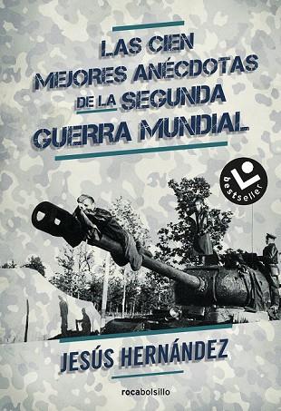 CIEN MEJORES ANÉCDOTAS DE LA II GUERRA MUNDIAL, LAS | 9788416240357 | HERNÁNDEZ, JESÚS | Llibreria Drac - Llibreria d'Olot | Comprar llibres en català i castellà online