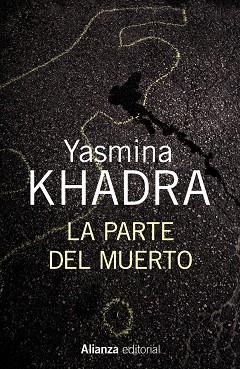 PARTE DEL MUERTO, LA | 9788420696171 | KHADRA, YASMINA | Llibreria Drac - Llibreria d'Olot | Comprar llibres en català i castellà online