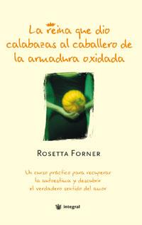 REINA QUE DIO CALABAZAS AL CABALLERO DE LA ARMADURA OXIDADA | 9788498676570 | FORNER, ROSETTA | Llibreria Drac - Librería de Olot | Comprar libros en catalán y castellano online