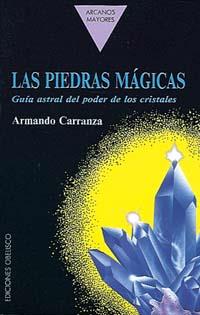 PIEDRAS MAGICAS, LAS | 9788477202288 | CARRANZA, ARMANDO | Llibreria Drac - Llibreria d'Olot | Comprar llibres en català i castellà online