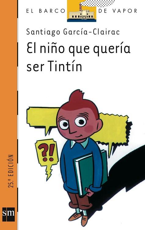 NIÑO QUE QUERIA SER TINTIN,EL | 9788434855052 | GARCIA-CLAIRAC,SANTIAGO | Llibreria Drac - Llibreria d'Olot | Comprar llibres en català i castellà online