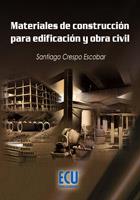 MATERIALES DE CONSTRUCCIÓN PARA EDIFICACIONES Y OBRA CIVIL | 9788484548874 | CRESPO ESCOBAR, SANTIAGO | Llibreria Drac - Llibreria d'Olot | Comprar llibres en català i castellà online