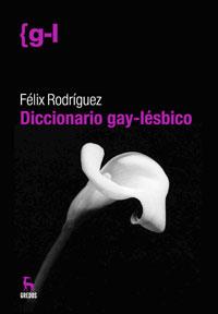 DICCIONARIO GAY-LESBICO | 9788424935689 | RODRIGUEZ, FELIX | Llibreria Drac - Llibreria d'Olot | Comprar llibres en català i castellà online