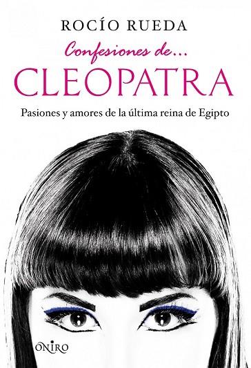 CONFESIONES DE CLEOPATRA | 9788497545990 | RUEDA, ROCIO | Llibreria Drac - Llibreria d'Olot | Comprar llibres en català i castellà online