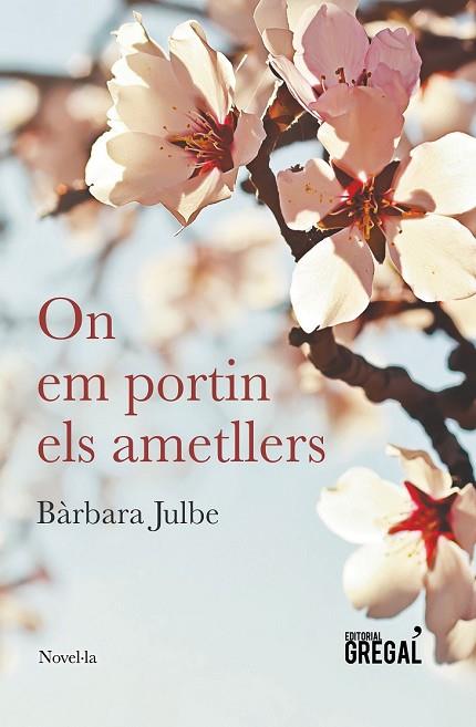 ON EM PORTIN ELS AMETLLERS | 9788494675836 | JULBE I SALLÉS, BÀRBARA | Llibreria Drac - Llibreria d'Olot | Comprar llibres en català i castellà online