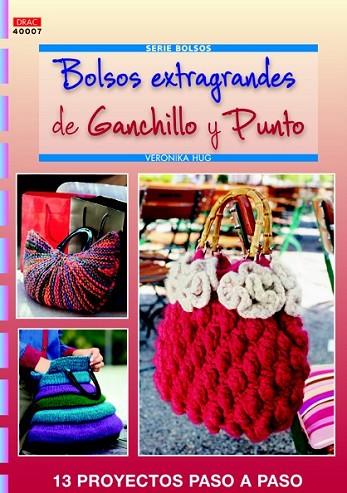 BOLSOS EXTRAGRANDES DE GANCHILLO Y PUNTO | 9788498742794 | HUG, VERONIKA | Llibreria Drac - Librería de Olot | Comprar libros en catalán y castellano online