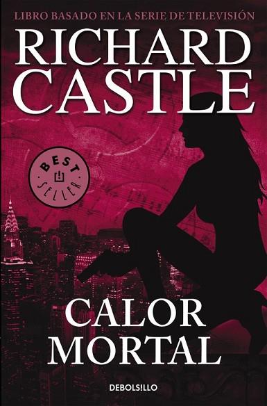 CALOR MORTAL (SERIE CASTLE 5) | 9788466332842 | CASTLE, RICHARD | Llibreria Drac - Llibreria d'Olot | Comprar llibres en català i castellà online