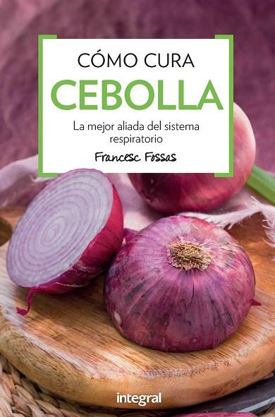 COMO CURA CEBOLLA | 9788491180852 | FOSSAS, FRANCESC J. | Llibreria Drac - Llibreria d'Olot | Comprar llibres en català i castellà online