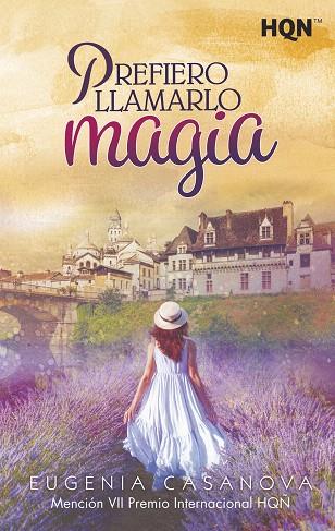 PREFIERO LLAMARLO MAGIA (MENCIÓN VII PREMIO INTERNACIONAL HQÑ) | 9788413284811 | CASANOVA, EUGENIA | Llibreria Drac - Llibreria d'Olot | Comprar llibres en català i castellà online