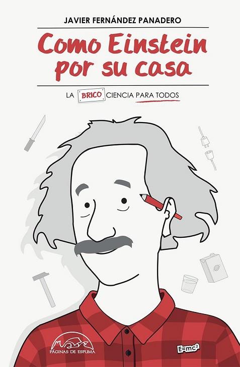 COMO EINSTEIN POR SU CASA | 9788483932254 | FERNÁNDEZ, JAVIER | Llibreria Drac - Llibreria d'Olot | Comprar llibres en català i castellà online