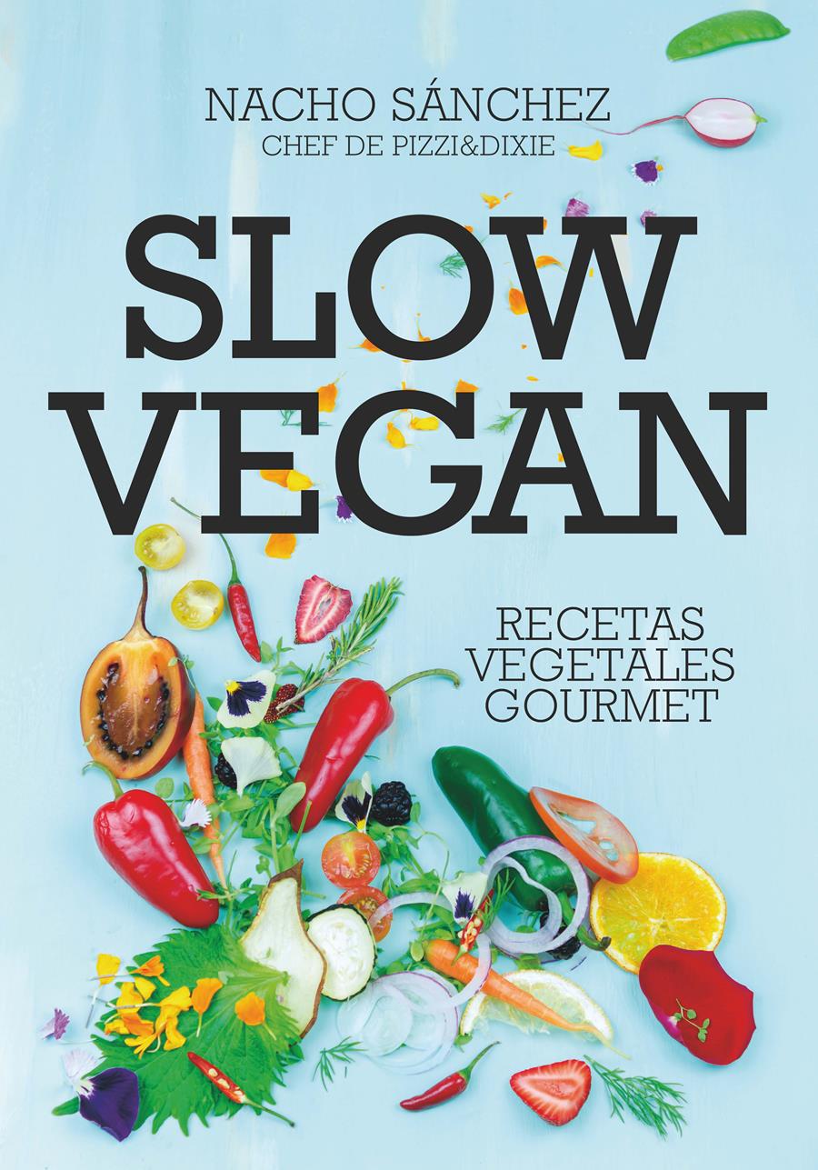 SLOW VEGAN | 9788417828097 | SANCHEZ, NANCHO | Llibreria Drac - Llibreria d'Olot | Comprar llibres en català i castellà online