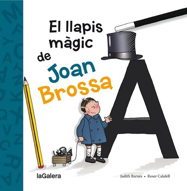 LLAPIS MÀGIC DE JOAN BROSSA, EL | 9788424658861 | BARNÉS, JUDITH | Llibreria Drac - Llibreria d'Olot | Comprar llibres en català i castellà online