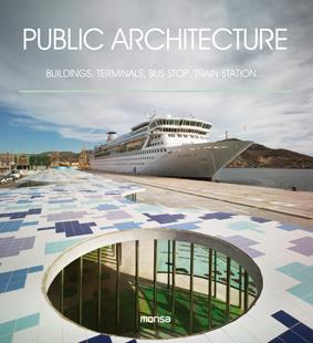 PUBLIC ARCHITECTURE | 9788415829652 | Llibreria Drac - Llibreria d'Olot | Comprar llibres en català i castellà online