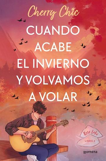 CUANDO ACABE EL INVIERNO Y VOLVAMOS A VOLAR (ROSE LAKE 2) | 9788418038976 | CHERRY CHIC | Llibreria Drac - Librería de Olot | Comprar libros en catalán y castellano online