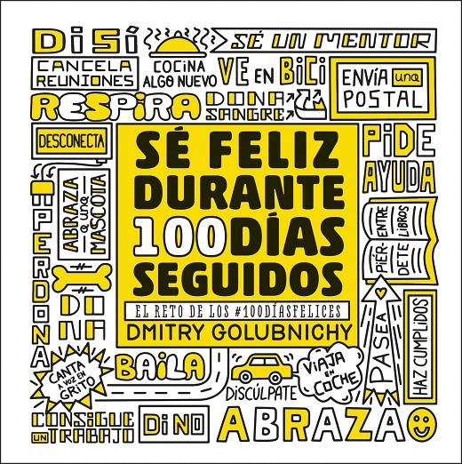 PUEDES SER FELIZ DURANTE 100 DÍAS SEGUIDOS? | 9788448025335 | GOLUBNICHY, DMITRY | Llibreria Drac - Llibreria d'Olot | Comprar llibres en català i castellà online