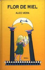 FLOR DE MIEL            (DIP) | 9788478440764 | VIEIRA, ALICE | Llibreria Drac - Librería de Olot | Comprar libros en catalán y castellano online