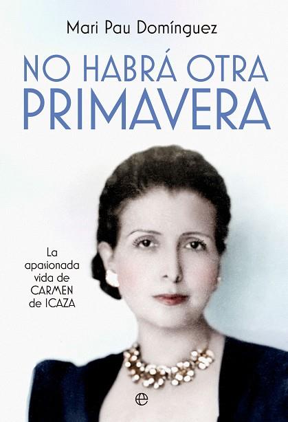 NO HABRÁ OTRA PRIMAVERA | 9788413848341 | DOMÍNGUEZ, MARI PAU | Llibreria Drac - Llibreria d'Olot | Comprar llibres en català i castellà online