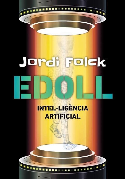 EDOLL. INTEL·LIGÈNCIA ARTIFICIAL | 9788448941345 | FOLCK, JORDI | Llibreria Drac - Librería de Olot | Comprar libros en catalán y castellano online