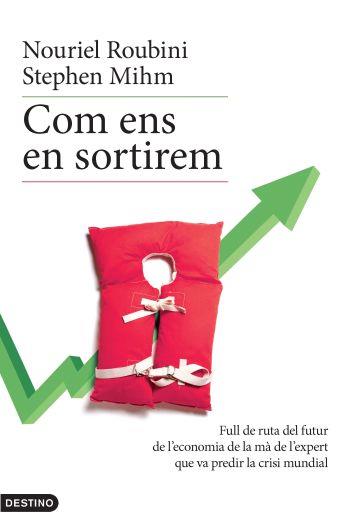 COM ENS EN SORTIREM | 9788497101400 | ROUBINI, NOURIEL/ MIHM, STEPHEN | Llibreria Drac - Llibreria d'Olot | Comprar llibres en català i castellà online