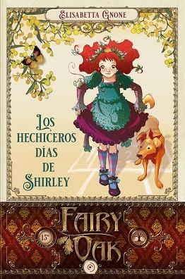 HECHICEROS DÍAS DE SHIRLEY, LOS (FAIRY OAK) | 9788418538971 | GNONE, ELISABETTA | Llibreria Drac - Llibreria d'Olot | Comprar llibres en català i castellà online