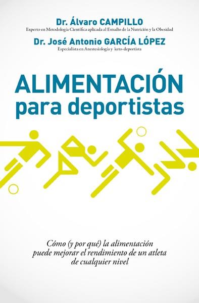 ALIMENTACIÓN PARA DEPORTISTAS | 9788490067574 | CAMPILLO, ALVARO | Llibreria Drac - Librería de Olot | Comprar libros en catalán y castellano online